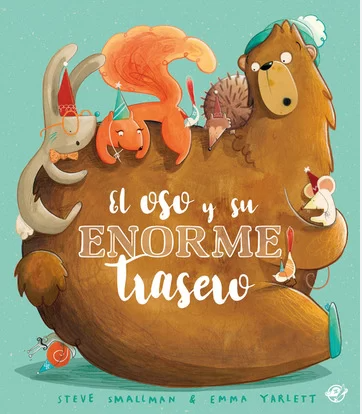 El Oso y su Enorme Trasero - Hipatia Libros