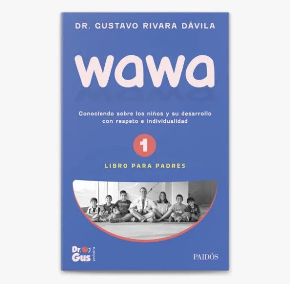 Libro para Padres - Dr. Gustavo Rivara Davila - Wawa