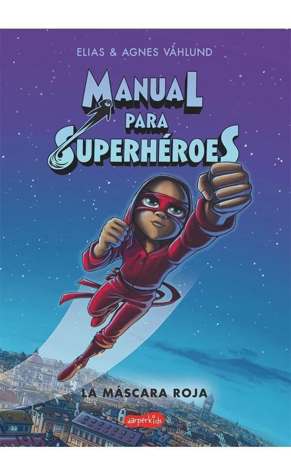 Manuel de Superhéroes - La Máscara Roja - Hipatia Libros