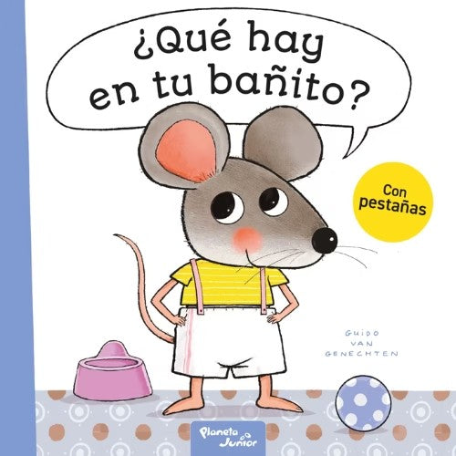 ¿Qué Haces en tu Bañito? - Planeta Junior (Con Pestañas) - Grupo Planeta